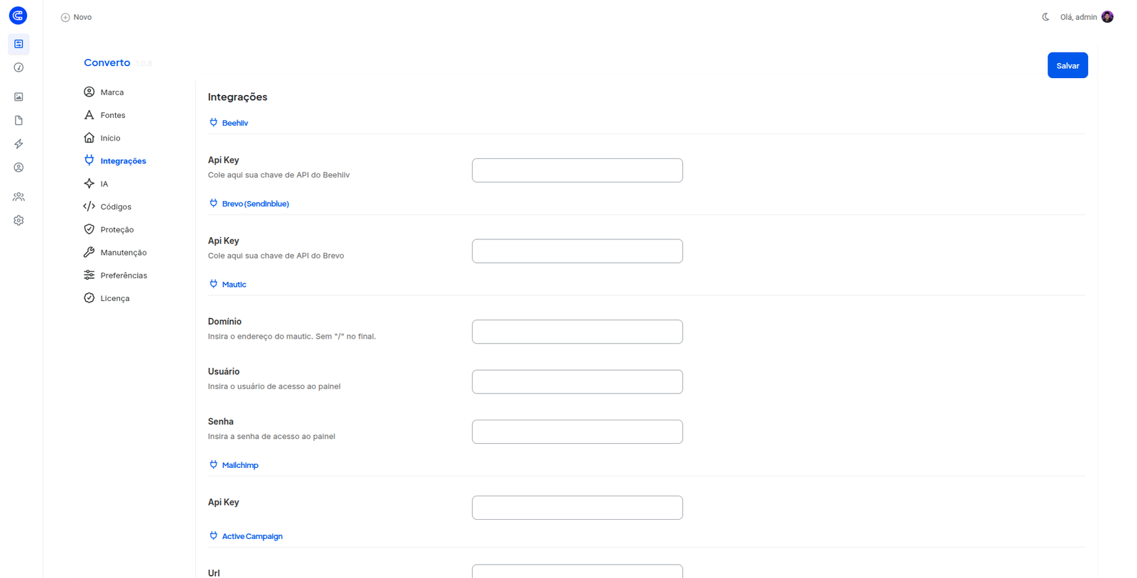 Aba Integrações com as credenciais de Beehiiv, Brevo (Sendinblue), Mautic, Mailchimp e Active Campaign; os demais serviços continuam abaixo, na rolagem.